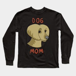 Dog Mom - Funny Dog Karen Meme Long Sleeve T-Shirt